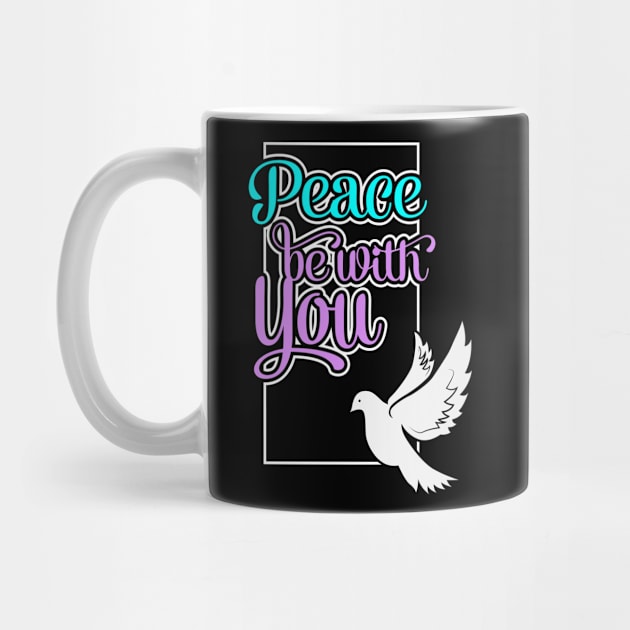 Peace Be With You by CalledandChosenApparel